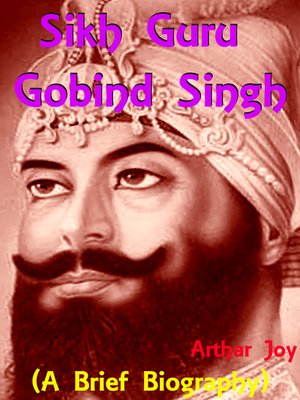 cover image of Sikh Guru Gobind Singh (A Brief Biography)